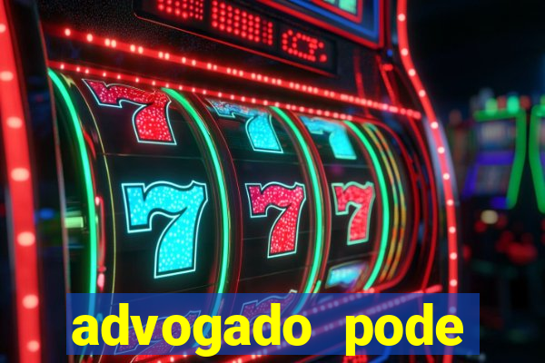 advogado pode patrocinar time de futebol